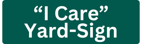 I care yard sign